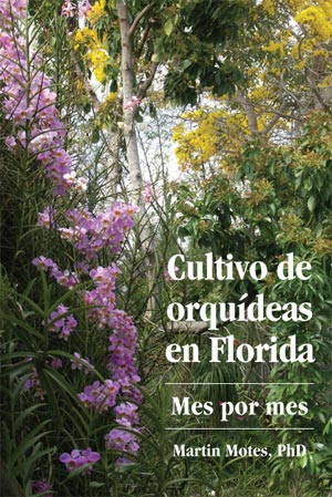 Cultivo de orqu&iacute;deas en Florida mes por mes: Martin Motes PhD